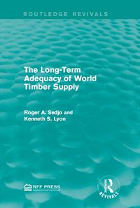 Produktbild: The Long-Term Adequacy of World Timber Supply
