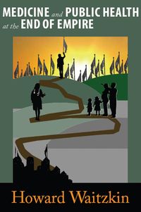 Produktbild: Medicine and Public Health at the End of Empire