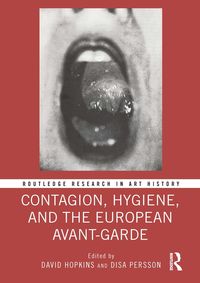 Produktbild: Contagion, Hygiene, and the European Avant-Garde