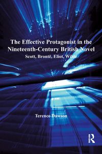 Produktbild: The Effective Protagonist in the Nineteenth-Century British Novel