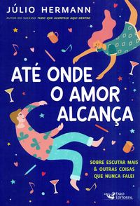Produktbild: At&eacute; onde o amor alcan&ccedil;a