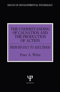 Produktbild: The Understanding of Causation and the Production of Action