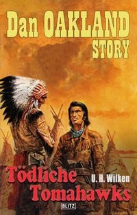 Produktbild: Dan Oakland Story 20: T&ouml;dliche Tomahawks