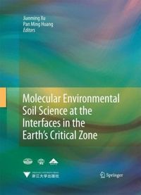 Produktbild: Molecular Environmental Soil Science at the Interfaces in the Earth's Critical Zone