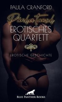 Produktbild: P&auml;rchenTausch - Erotisches Quartett | Erotische Geschichte + 2 weitere Geschichten