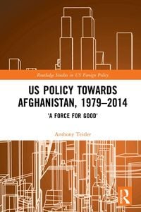 Produktbild: US Policy Towards Afghanistan, 1979-2014