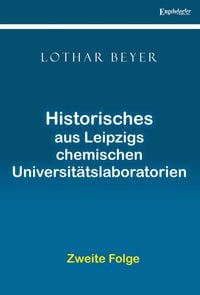 Produktbild: Historisches aus Leipzigs Chemischen Universitätslaboratorien – Zweite Folge