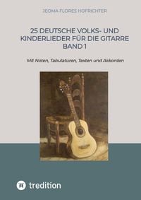 Produktbild: 25 Deutsche Volks- und Kinderlieder f&uuml;r die Gitarre Band 1