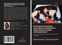Produktbild: Brak poszanowania warunk&oacute;w socjalnych i zdrowotnych os&oacute;b zatrzymanych