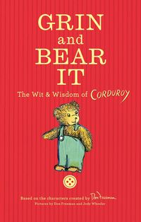 Produktbild: Freeman, D: Grin and Bear It: The Wit & Wisdom of Corduroy