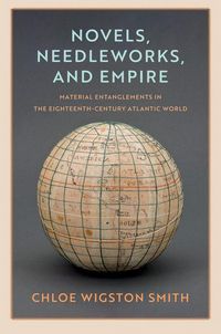 Produktbild: Novels, Needleworks, and Empire