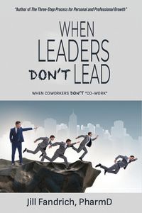 Produktbild: When Leaders Don't Lead; When Coworkers Don't "Co-Work"