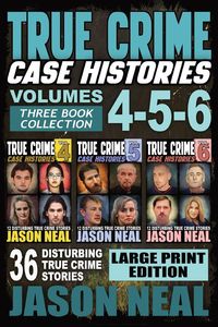 Produktbild: True Crime Case Histories - (Books 4, 5, & 6) LARGE PRINT EDITION