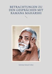 Produktbild: Betrachtungen zu den Gespr&auml;chen mit Ramana Maharshi