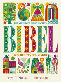 Produktbild: Die gr&ouml;&szlig;te Geschichte - KINDERBIBEL