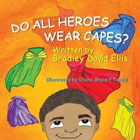 Produktbild: Ellis, B: Do All Heroes Wear Capes?