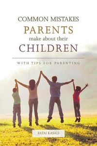 Produktbild: Common Mistakes Parents Make about Their Children