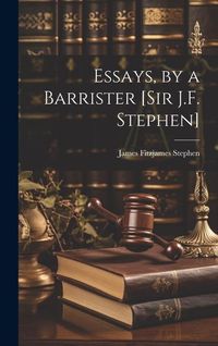 Produktbild: Essays, by a Barrister [Sir J.F. Stephen]