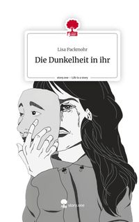 Produktbild: Die Dunkelheit in ihr. Life is a Story - story.one