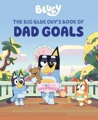 Produktbild: Bluey: The Big Blue Guy's Book of Dad Goals