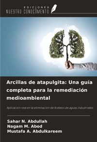 Produktbild: Arcillas de atapulgita: Una gu&iacute;a completa para la remediaci&oacute;n medioambiental