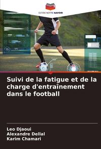 Produktbild: Suivi de la fatigue et de la charge d'entra&icirc;nement dans le football
