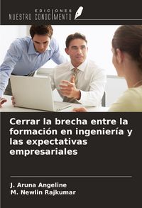 Produktbild: Cerrar la brecha entre la formaci&oacute;n en ingenier&iacute;a y las expectativas empresariales