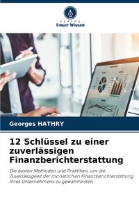 Produktbild: 12 Schl&uuml;ssel zu einer zuverl&auml;ssigen Finanzberichterstattung