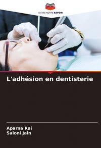 Produktbild: L'adh&eacute;sion en dentisterie