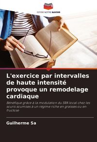 Produktbild: L'exercice par intervalles de haute intensit&eacute; provoque un remodelage cardiaque