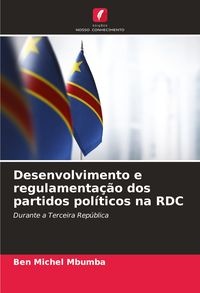 Produktbild: Desenvolvimento e regulamenta&ccedil;&atilde;o dos partidos pol&iacute;ticos na RDC
