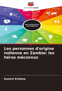 Produktbild: Les personnes d'origine indienne en Zambie: les h&eacute;ros m&eacute;connus