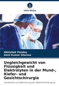Produktbild: Ungleichgewicht von Fl&uuml;ssigkeit und Elektrolyten in der Mund-, Kiefer- und Gesichtschirurgie
