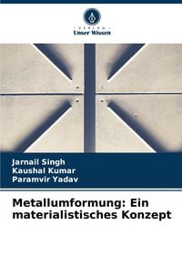 Produktbild: Metallumformung: Ein materialistisches Konzept