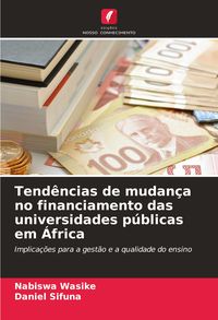 Produktbild: Tend&ecirc;ncias de mudan&ccedil;a no financiamento das universidades p&uacute;blicas em &Aacute;frica