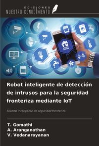 Produktbild: Robot inteligente de detecci&oacute;n de intrusos para la seguridad fronteriza mediante IoT