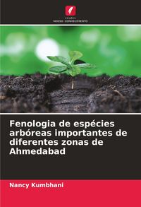 Produktbild: Fenologia de esp&eacute;cies arb&oacute;reas importantes de diferentes zonas de Ahmedabad