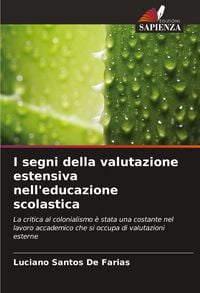 Produktbild: I segni della valutazione estensiva nell'educazione scolastica