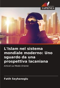 Produktbild: L'Islam nel sistema mondiale moderno: Uno sguardo da una prospettiva lacaniana