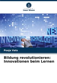 Produktbild: Bildung revolutionieren: Innovationen beim Lernen