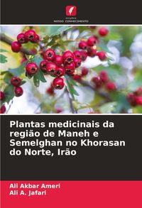 Produktbild: Plantas medicinais da regi&atilde;o de Maneh e Semelghan no Khorasan do Norte, Ir&atilde;o