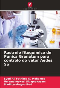 Produktbild: Rastreio fitoqu&iacute;mico de Punica Granatum para controlo do vetor Aedes Sp
