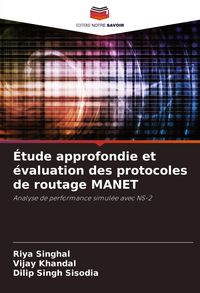 Produktbild: &Eacute;tude approfondie et &eacute;valuation des protocoles de routage MANET