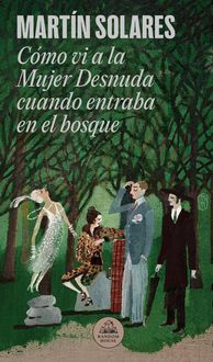 Produktbild: C&oacute;mo VI a la Mujer Desnuda Cuando Entraba En El Bosque / How I Saw the Naked Woman When She Entered the Forest