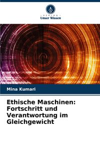 Produktbild: Ethische Maschinen: Fortschritt und Verantwortung im Gleichgewicht