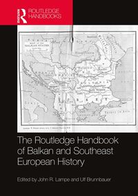 Produktbild: The Routledge Handbook of Balkan and Southeast European History