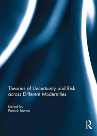 Produktbild: Theories of Uncertainty and Risk across Different Modernities