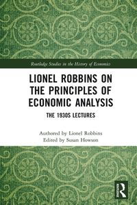 Produktbild: Lionel Robbins on the Principles of Economic Analysis