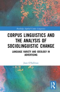 Produktbild: Corpus Linguistics and the Analysis of Sociolinguistic Change