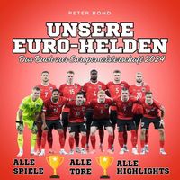 Produktbild: Unsere Euro-Helden Das Buch zur Europameisterschaft 2024